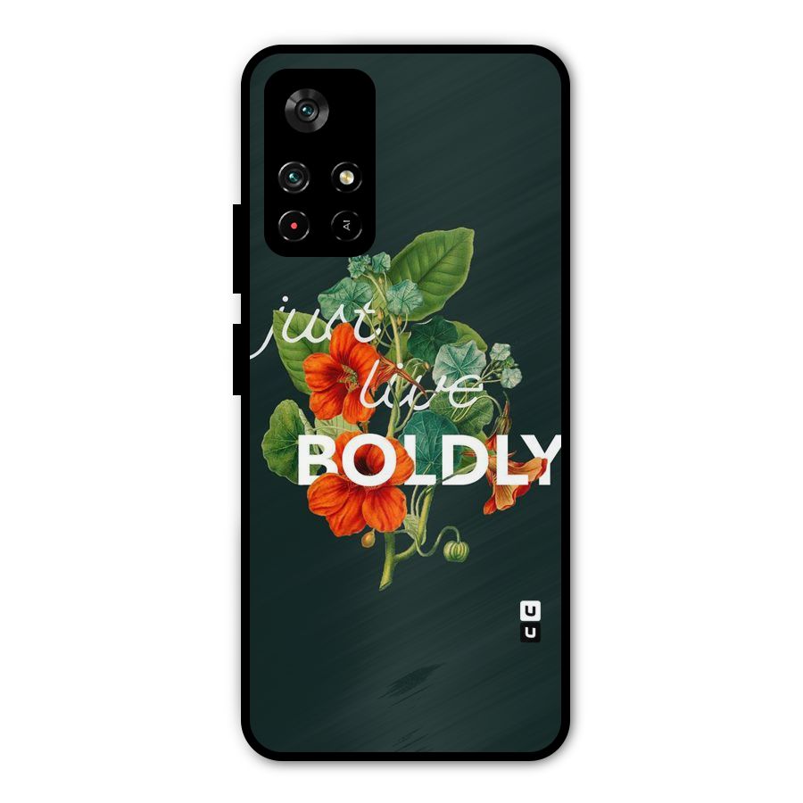 Live Boldly Metal Back Case for Redmi Note 11T 5G