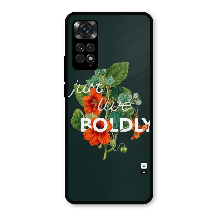 Live Boldly Metal Back Case for Redmi Note 11s