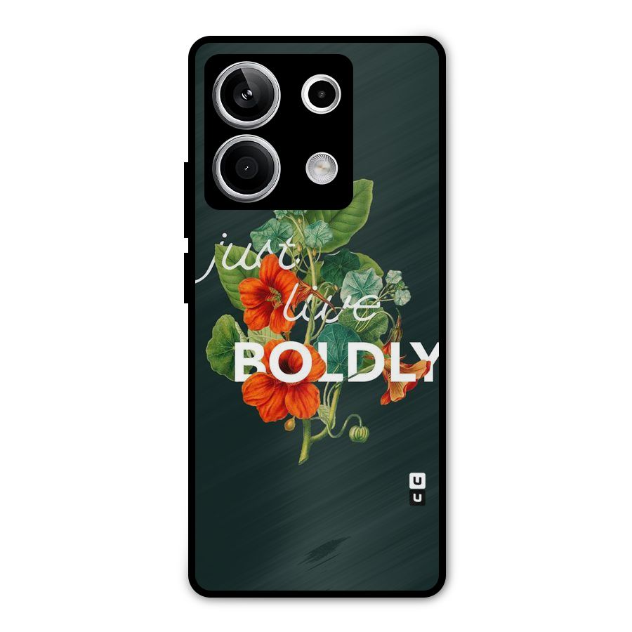 Live Boldly Metal Back Case for Redmi Note 13 5G