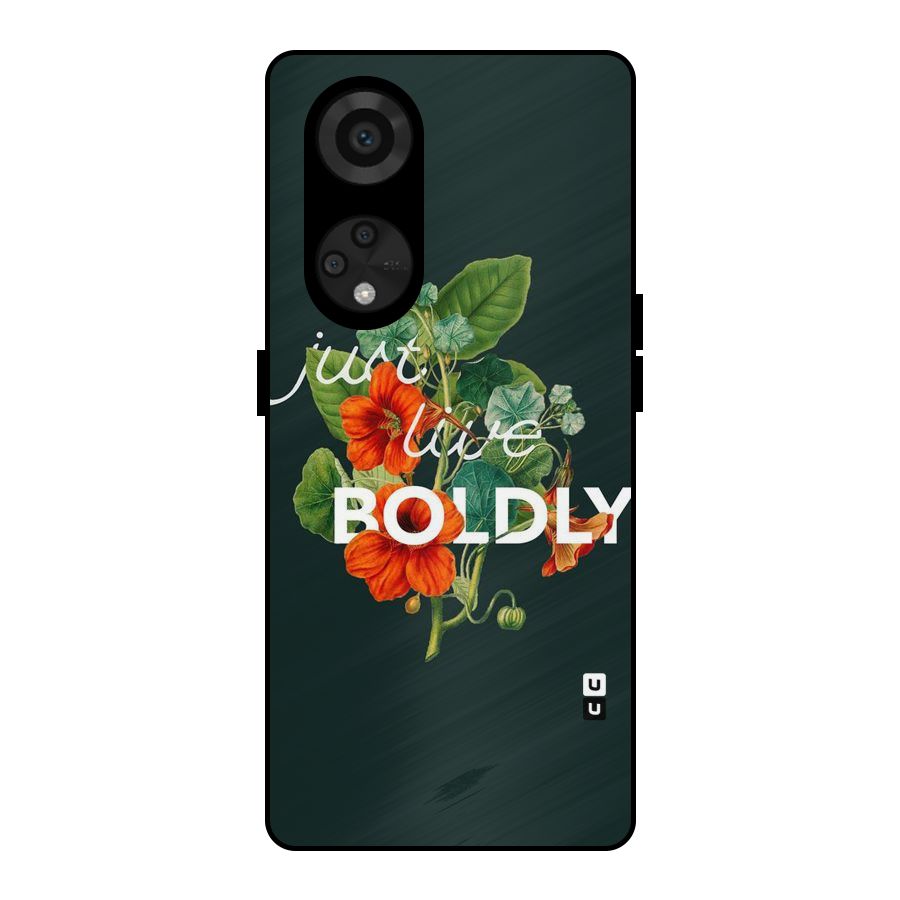 Live Boldly Metal Back Case for Reno8 T 5G