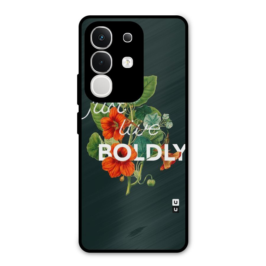 Live Boldly Metal Back Case for Vivo T4x