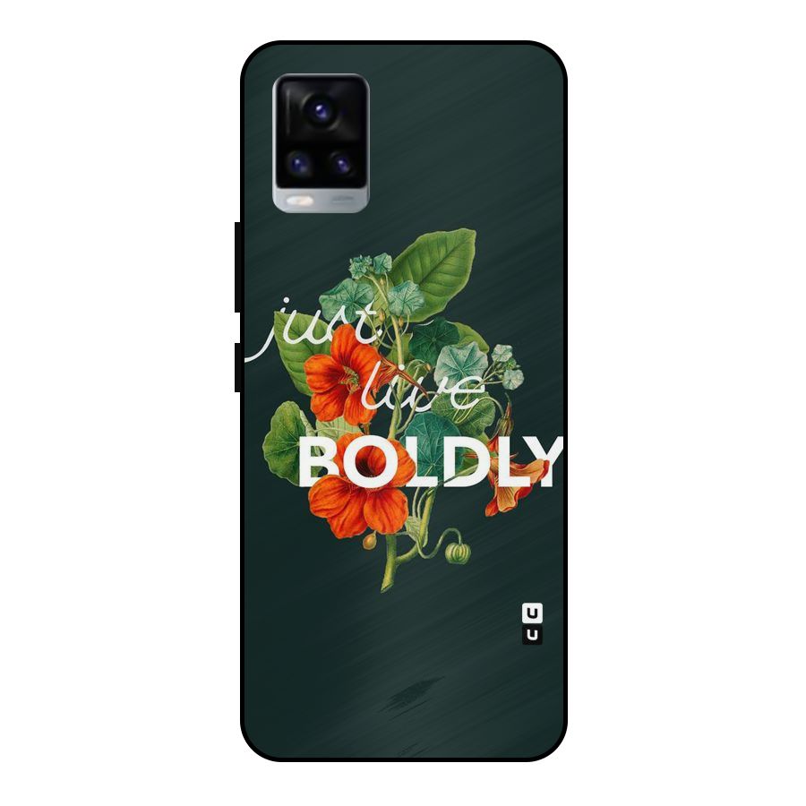 Live Boldly Metal Back Case for Vivo V20