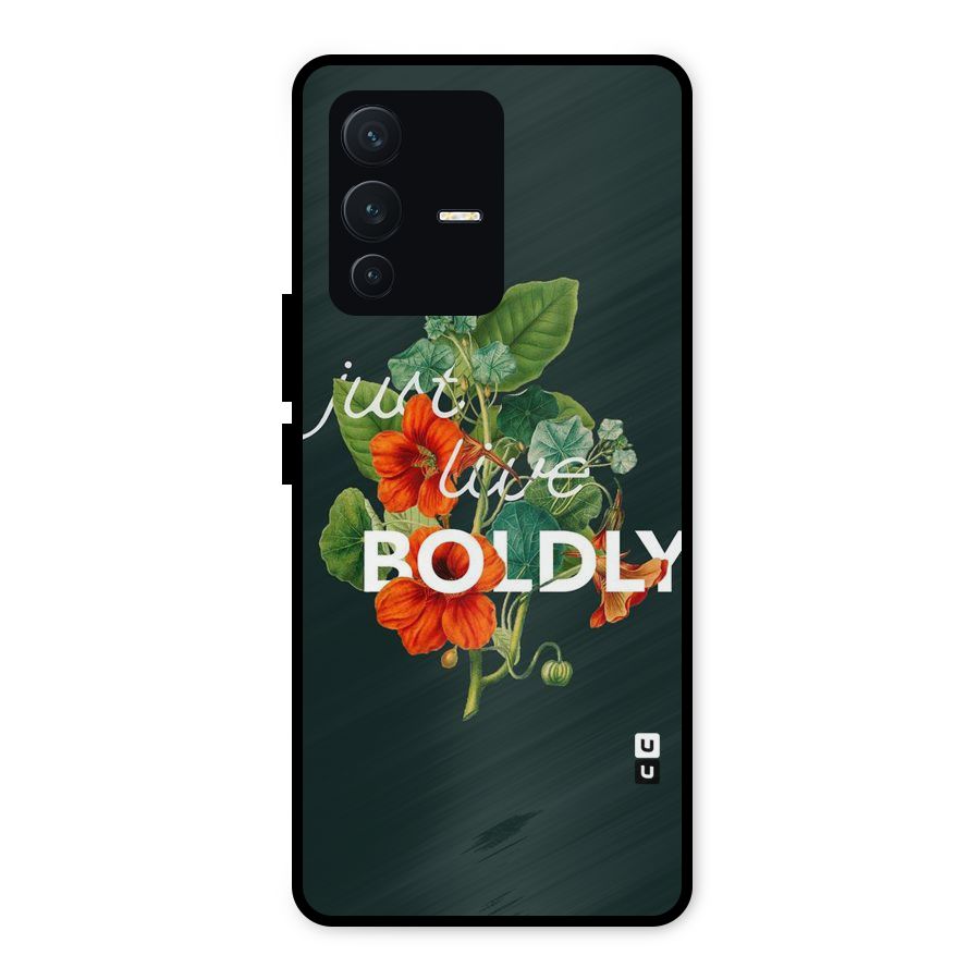 Live Boldly Metal Back Case for Vivo V23 5G