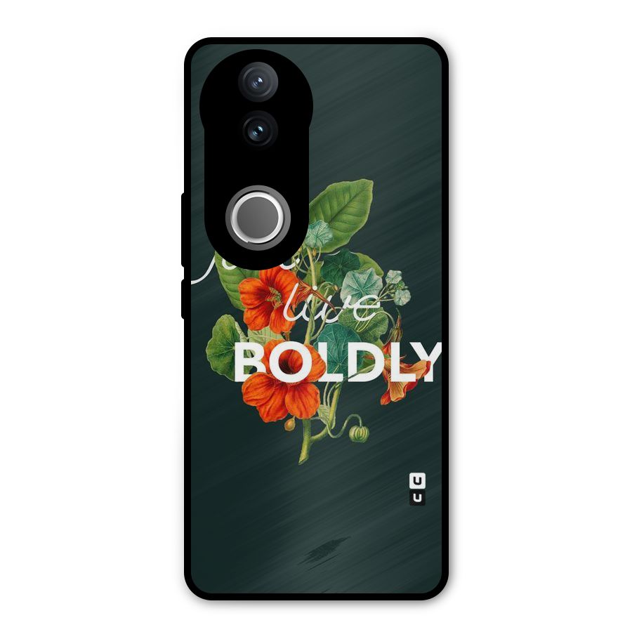 Live Boldly Metal Back Case for Vivo V50