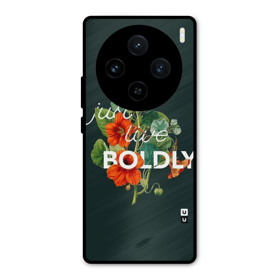 Live Boldly Metal Back Case for Vivo X100