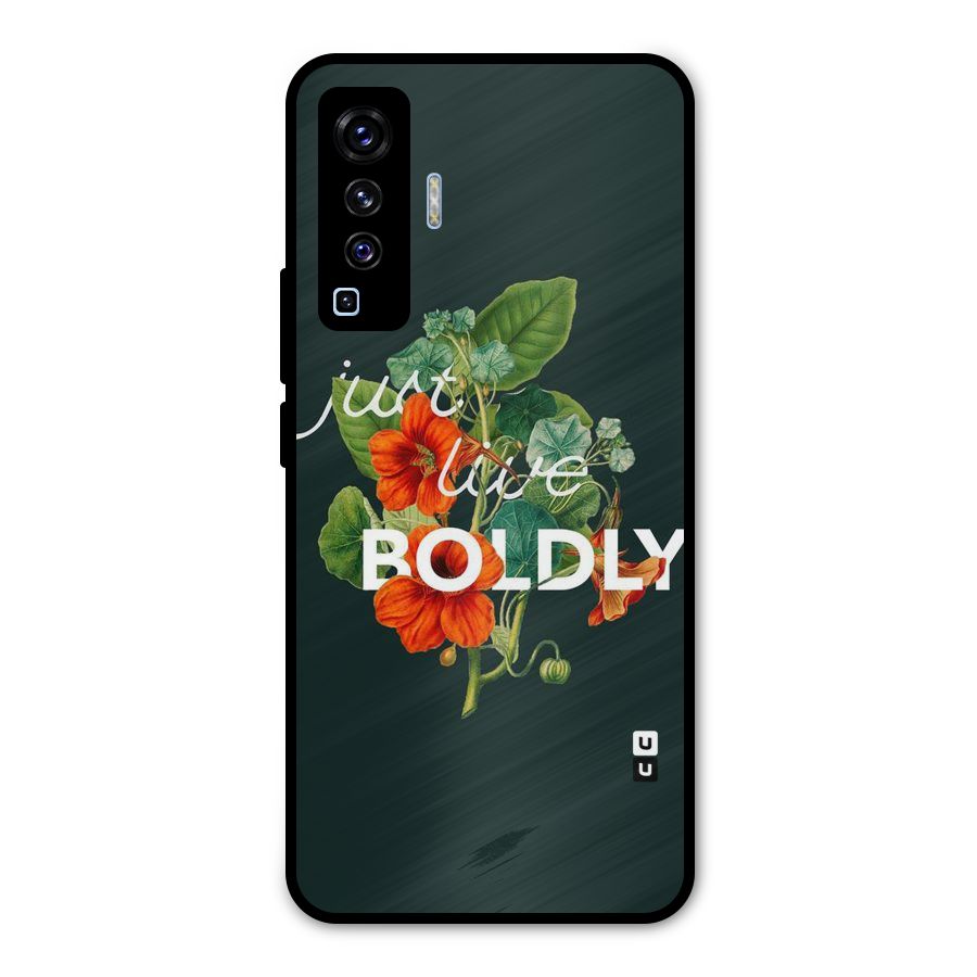 Live Boldly Metal Back Case for Vivo X50