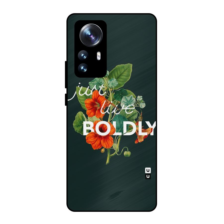 Live Boldly Metal Back Case for Xiaomi 12 Pro