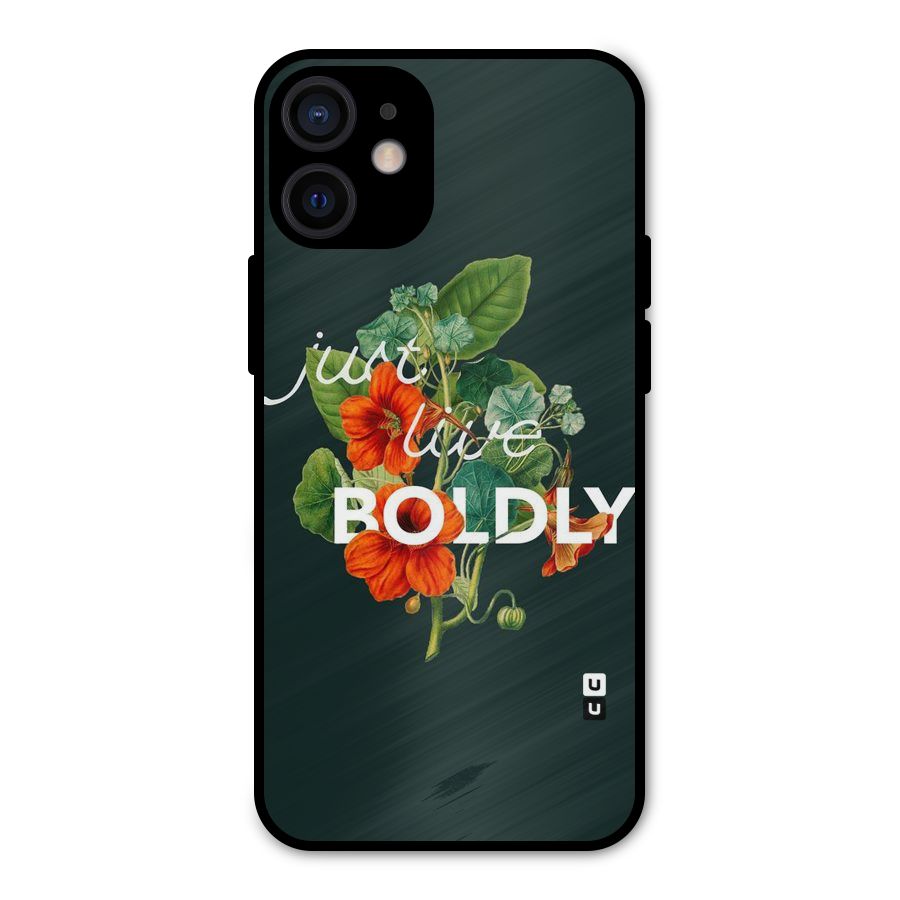 Live Boldly Metal Back Case for iPhone 12 Mini