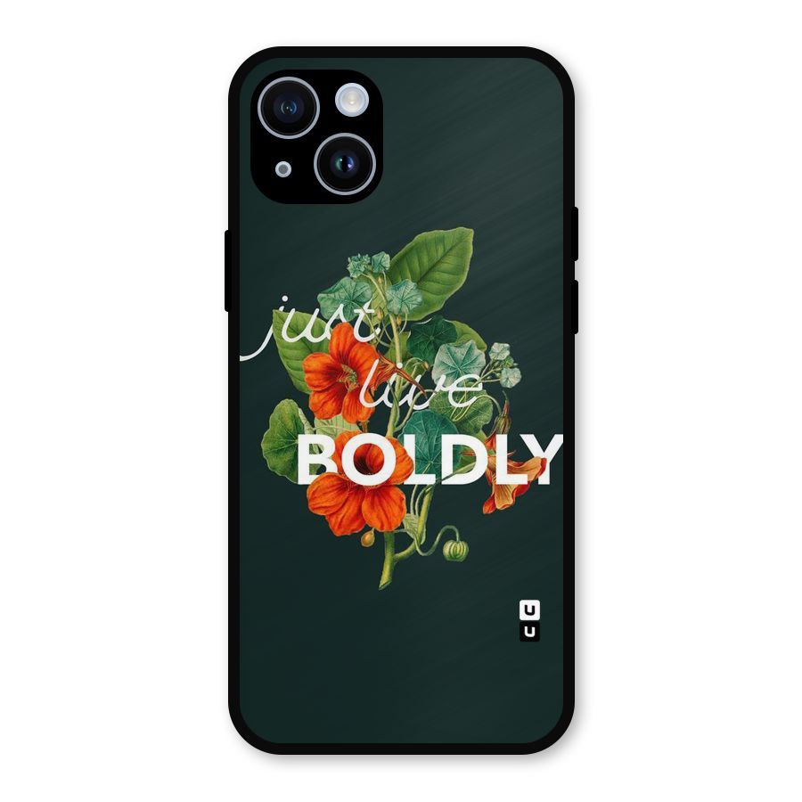 Live Boldly Metal Back Case for iPhone 14