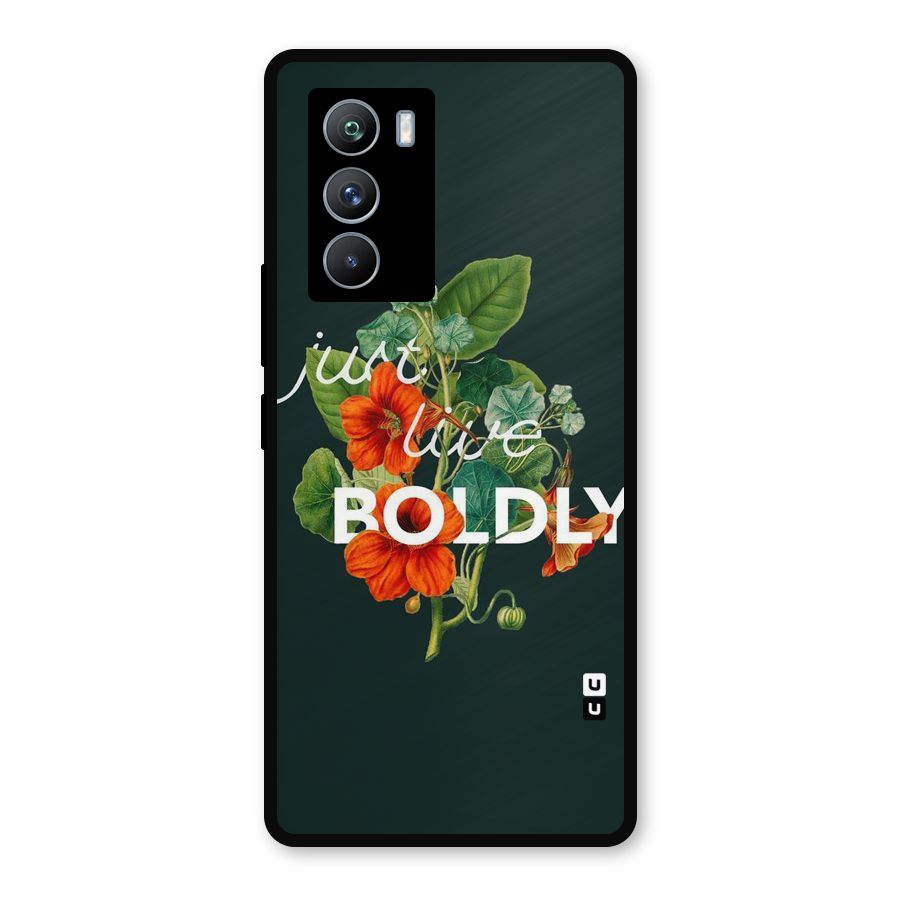 Live Boldly Metal Back Case for iQOO 9 SE