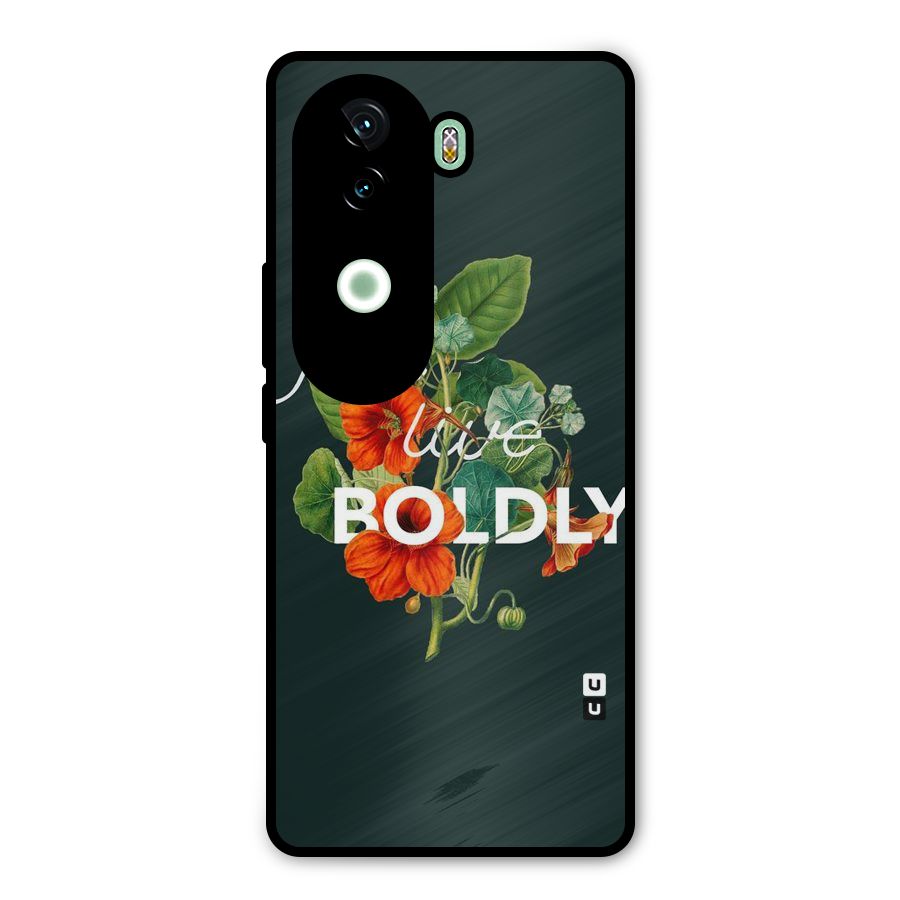 Live Boldly Metal Back Case for iQOO Z9s
