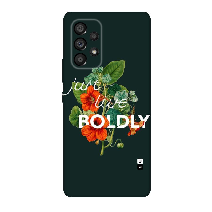 Live Boldly Original Polycarbonate Back Case for Galaxy A53 5G