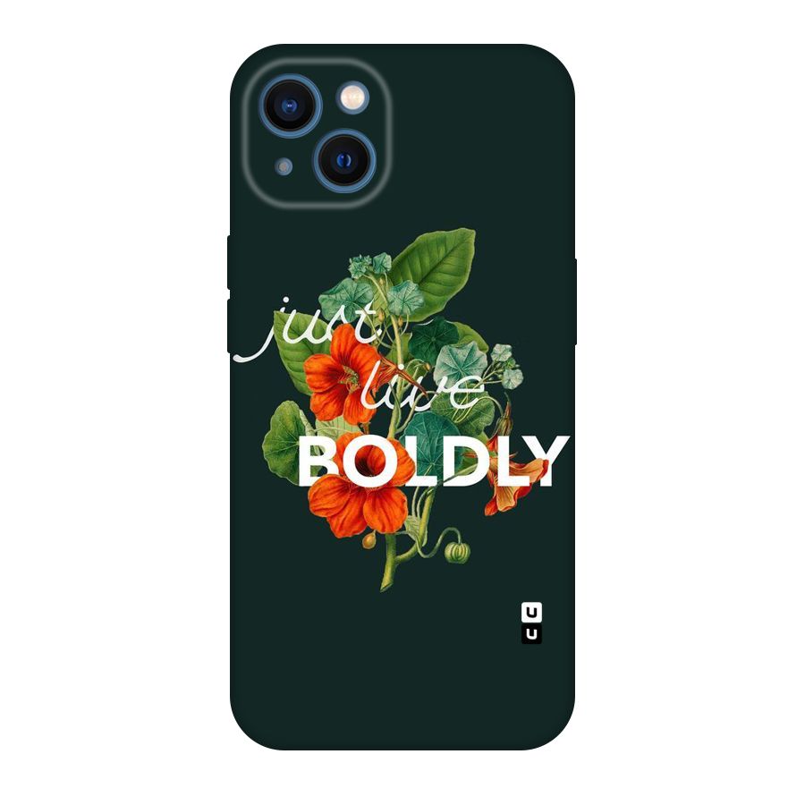 Live Boldly Original Polycarbonate Back Case for iPhone 13