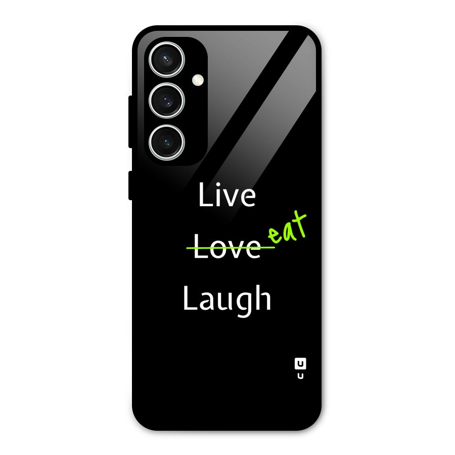 Live Eat Laugh Glass Back Case for Galaxy S23 FE