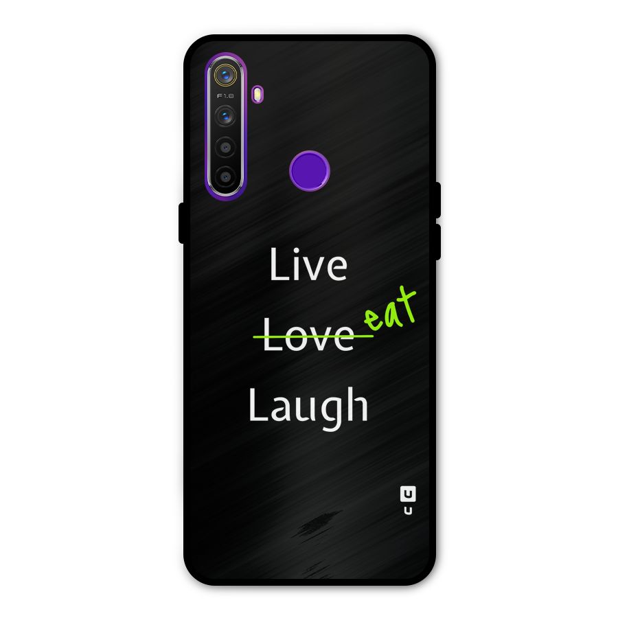 Live Eat Laugh Glass Back Case for Realme 5s