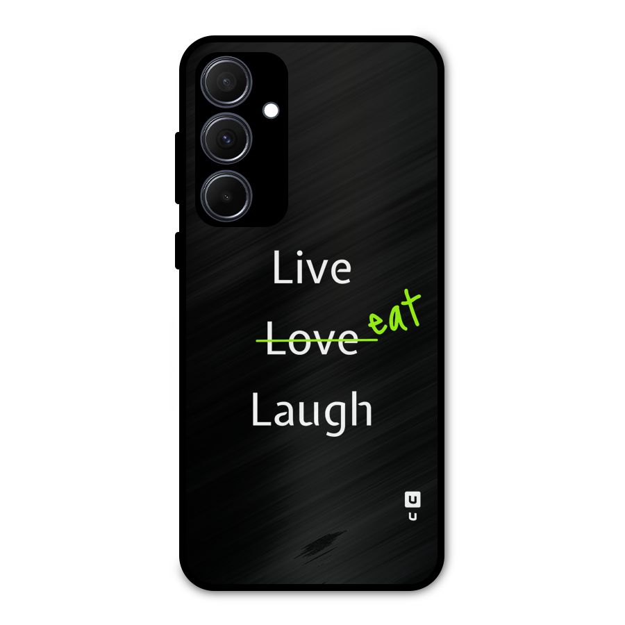 Live Eat Laugh Metal Back Case for Galaxy A35