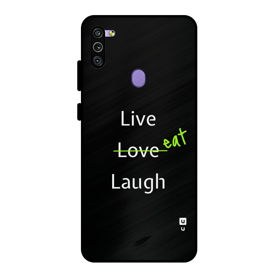 Live Eat Laugh Metal Back Case for Galaxy M11