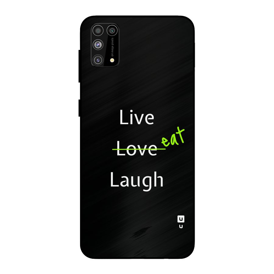 Live Eat Laugh Metal Back Case for Galaxy M31