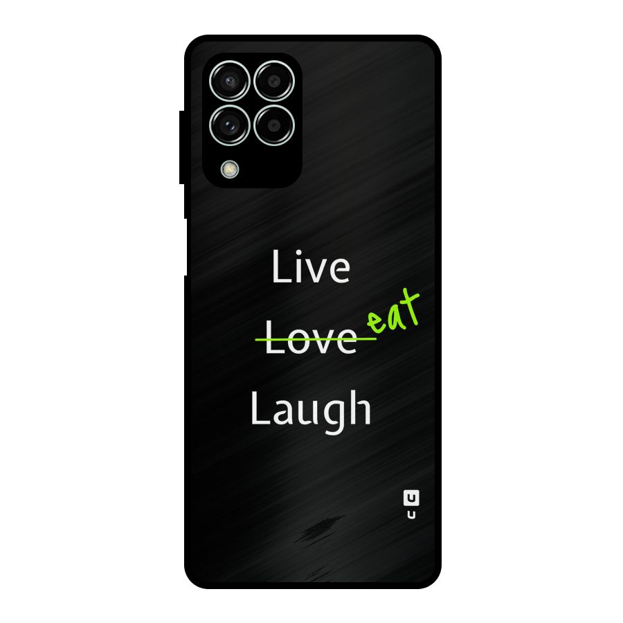 Live Eat Laugh Metal Back Case for Galaxy M33