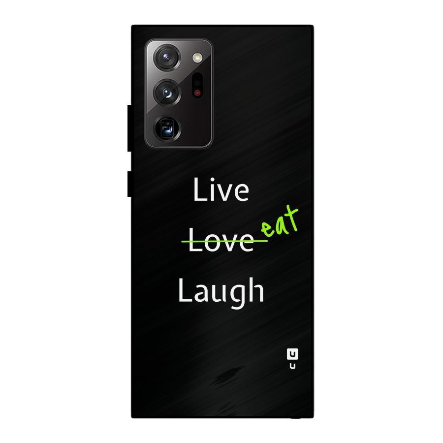 Live Eat Laugh Metal Back Case for Galaxy Note 20 Ultra
