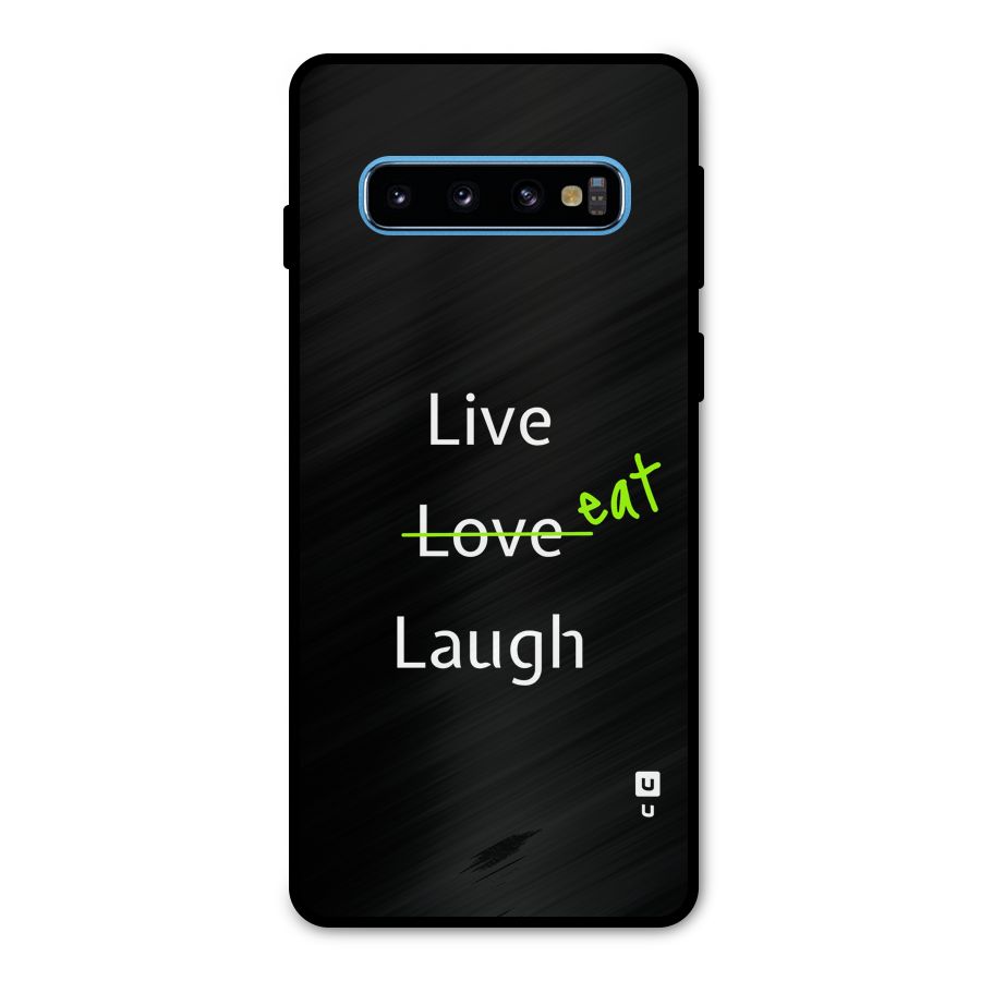 Live Eat Laugh Metal Back Case for Galaxy S10