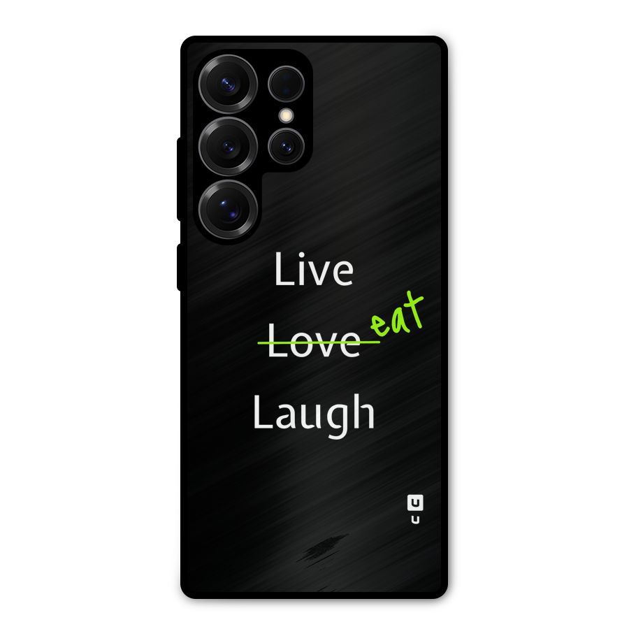 Live Eat Laugh Metal Back Case for Galaxy S25 Ultra