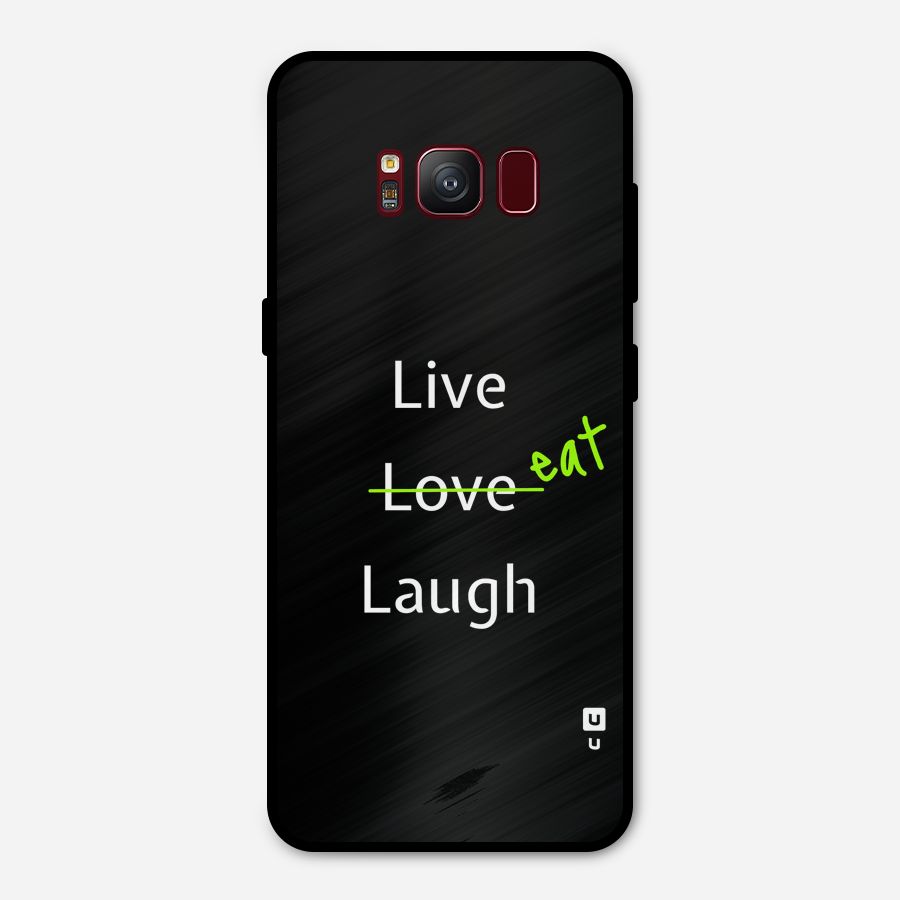Live Eat Laugh Metal Back Case for Galaxy S8