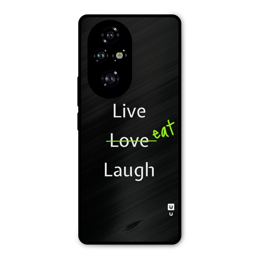 Live Eat Laugh Metal Back Case for Honor 200 Pro