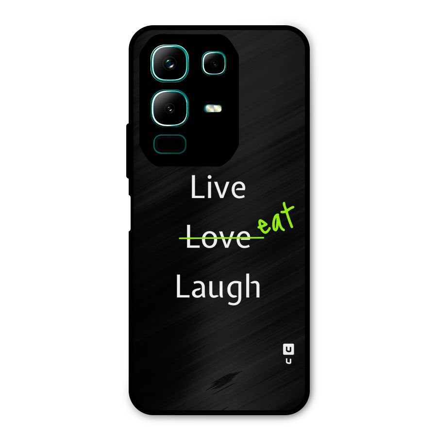 Live Eat Laugh Metal Back Case for Infinix Note 50x