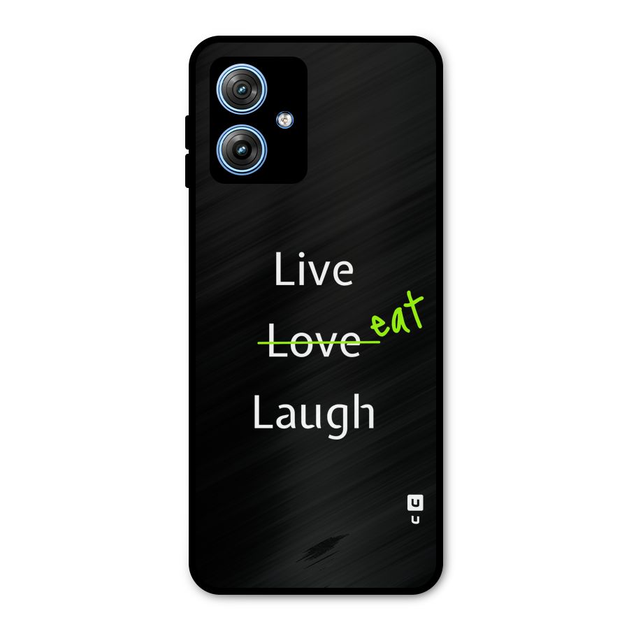 Live Eat Laugh Metal Back Case for Moto G54