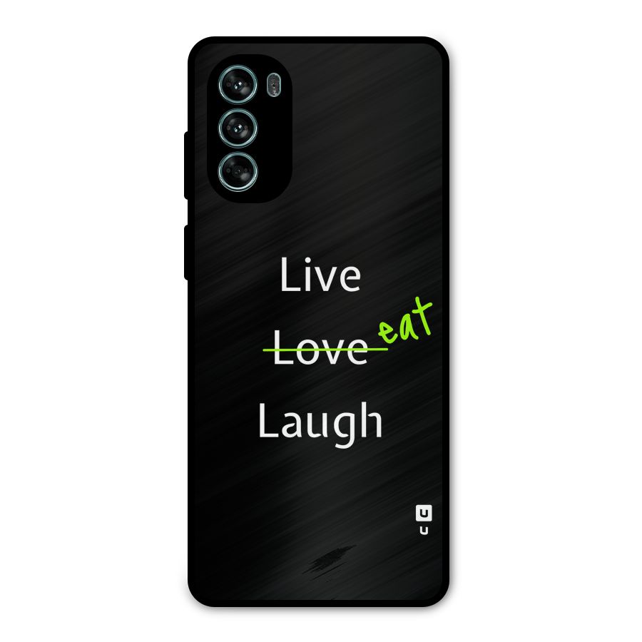 Live Eat Laugh Metal Back Case for Moto G62