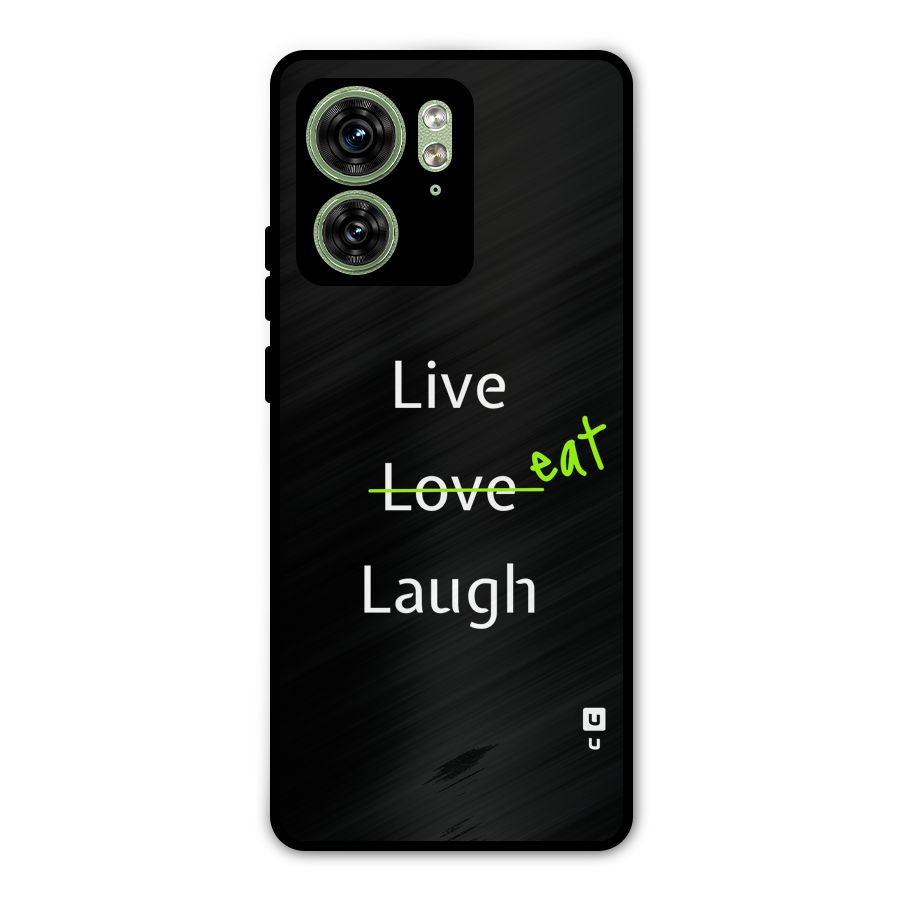 Live Eat Laugh Metal Back Case for Motorola Edge 40 5G