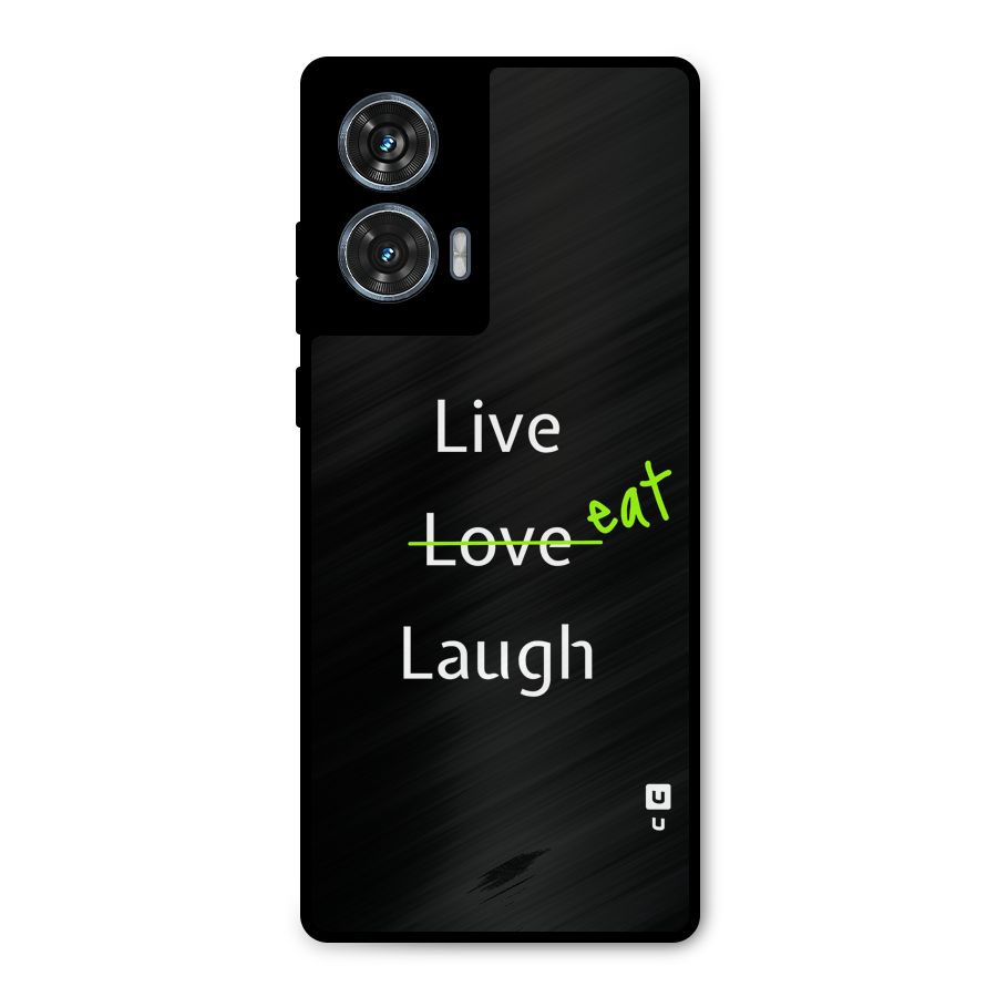 Live Eat Laugh Metal Back Case for Motorola Edge 50 Fusion