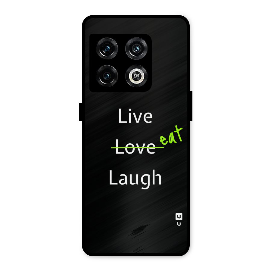 Live Eat Laugh Metal Back Case for OnePlus 10 Pro 5G