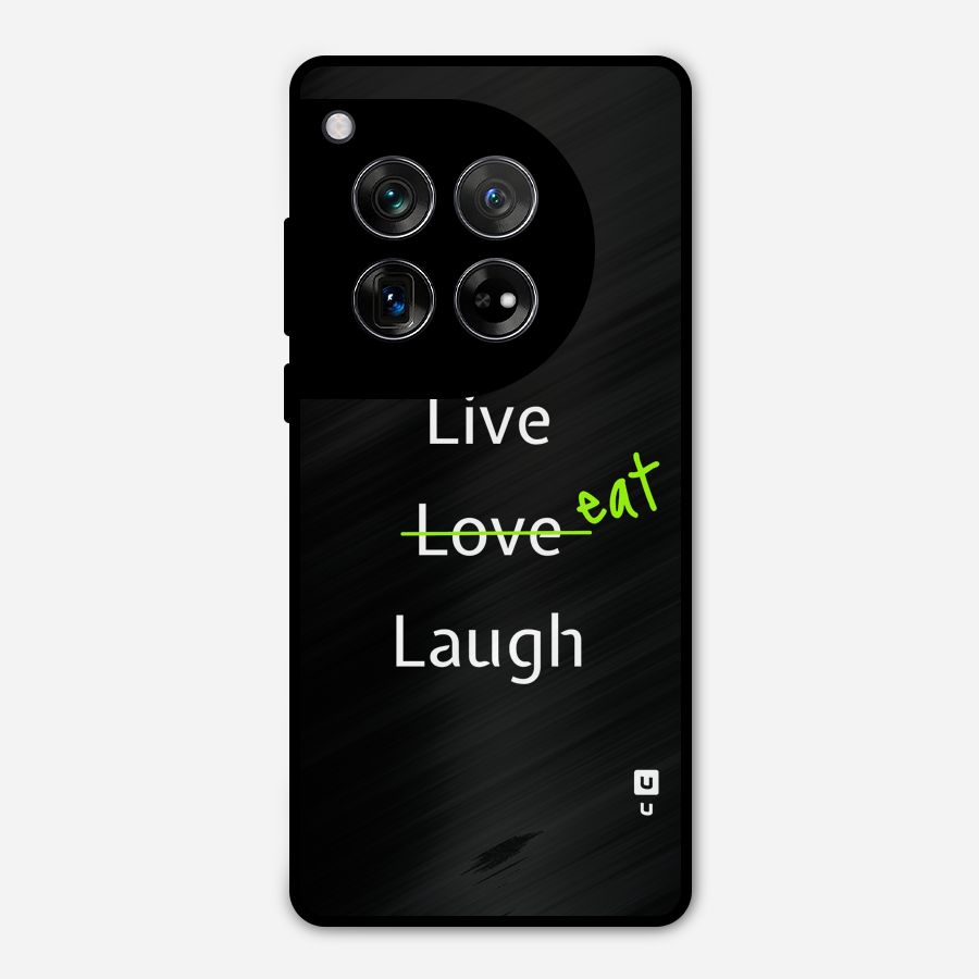Live Eat Laugh Metal Back Case for OnePlus 12