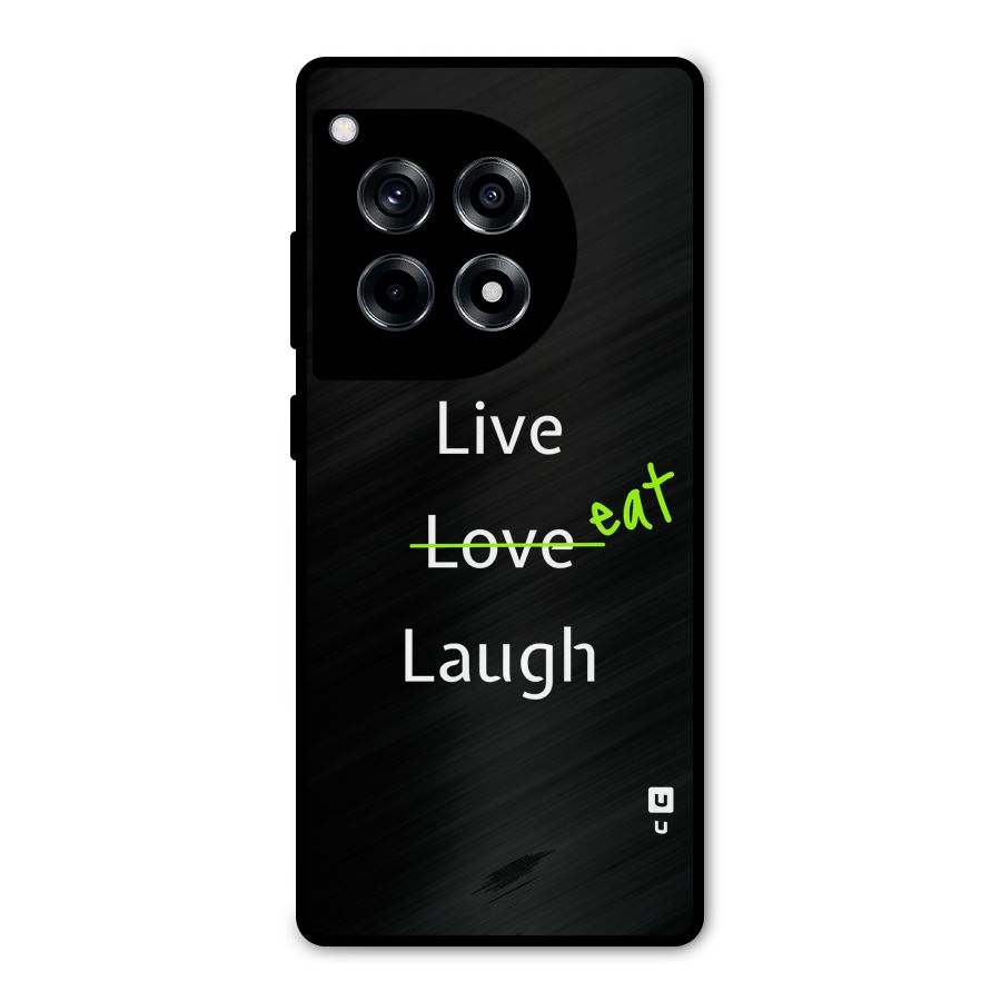 Live Eat Laugh Metal Back Case for OnePlus 12R