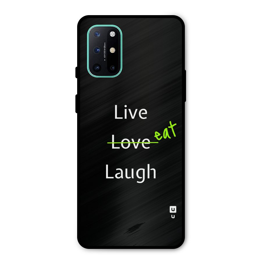 Live Eat Laugh Metal Back Case for OnePlus 8T
