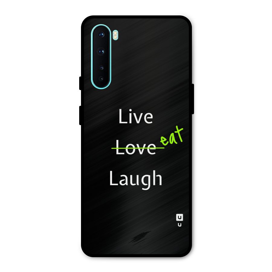 Live Eat Laugh Metal Back Case for OnePlus Nord