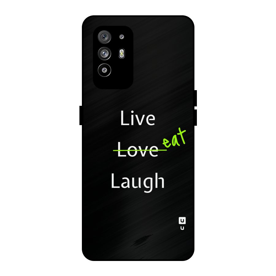 Live Eat Laugh Metal Back Case for Oppo F19 Pro Plus 5G