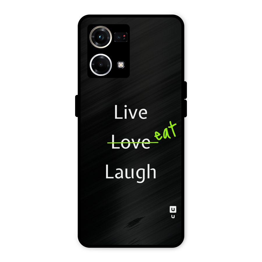 Live Eat Laugh Metal Back Case for Oppo F21s Pro 4G