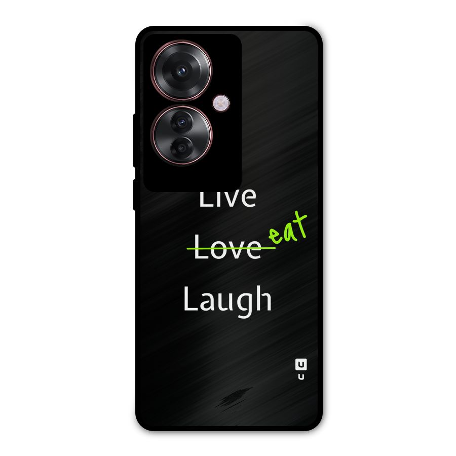 Live Eat Laugh Metal Back Case for Oppo F25 Pro