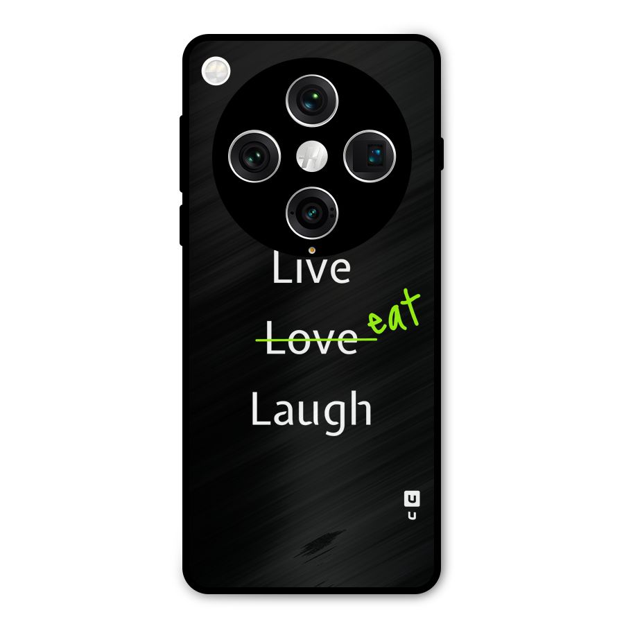 Live Eat Laugh Metal Back Case for Oppo Find X8 Pro