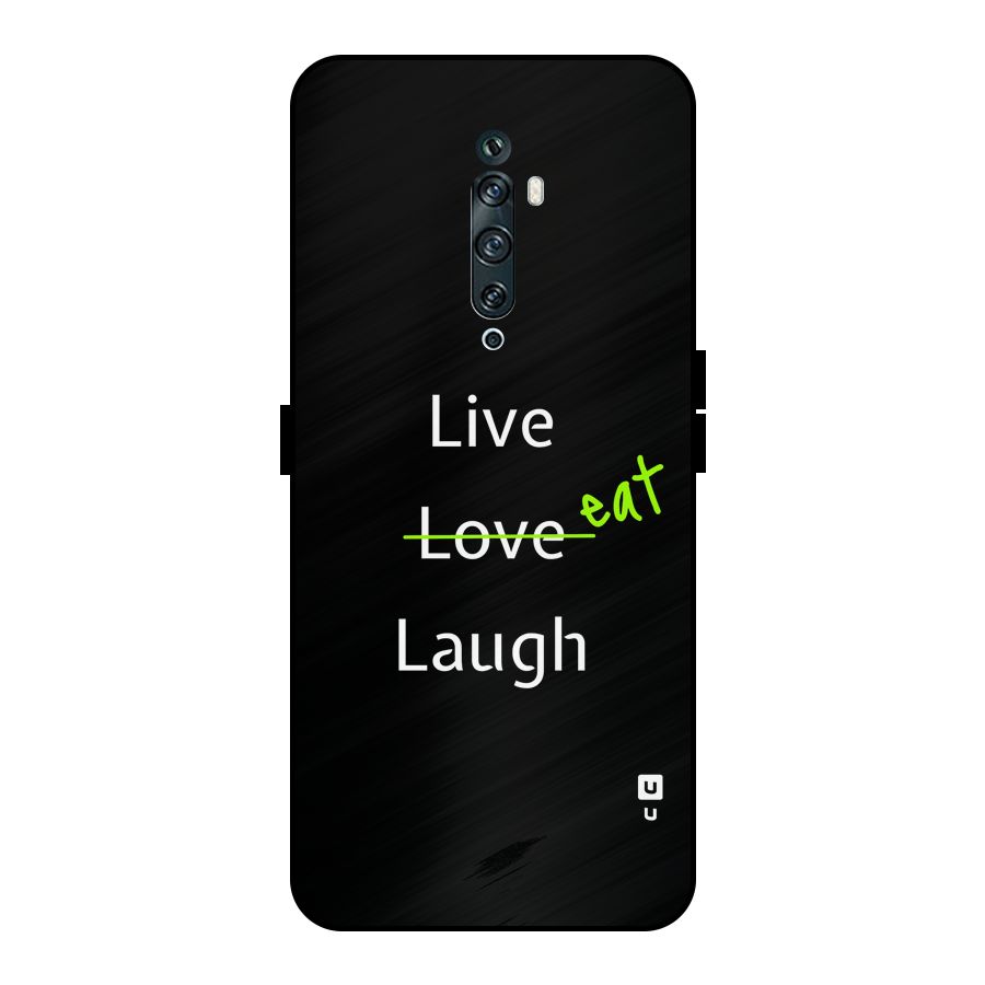 Live Eat Laugh Metal Back Case for Oppo Reno2 Z