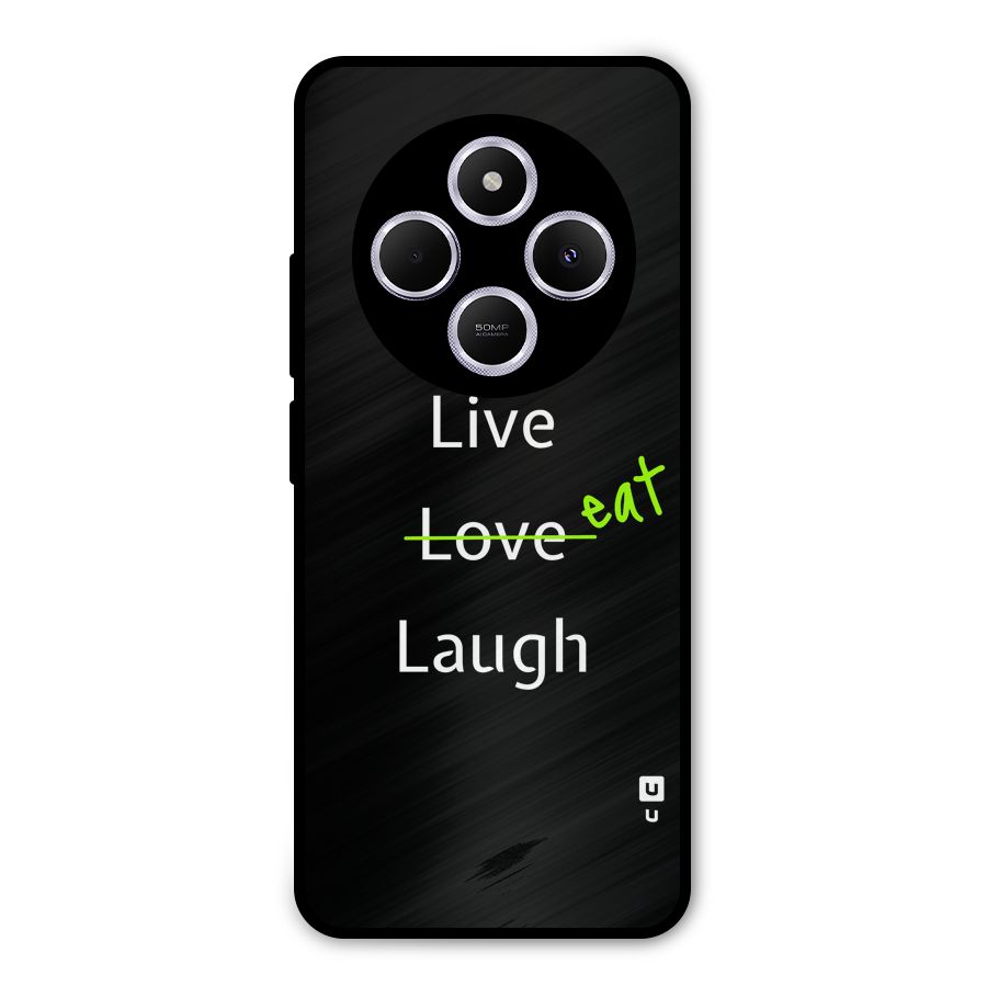 Live Eat Laugh Metal Back Case for Poco C75 5G