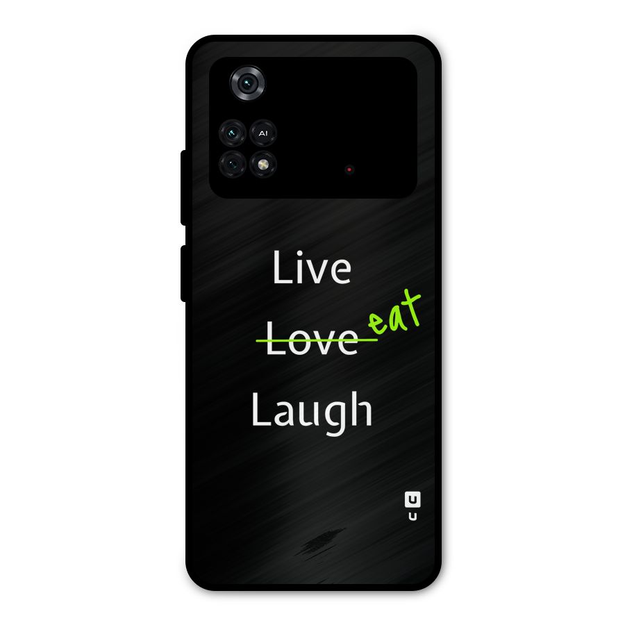 Live Eat Laugh Metal Back Case for Poco M4 Pro 4G
