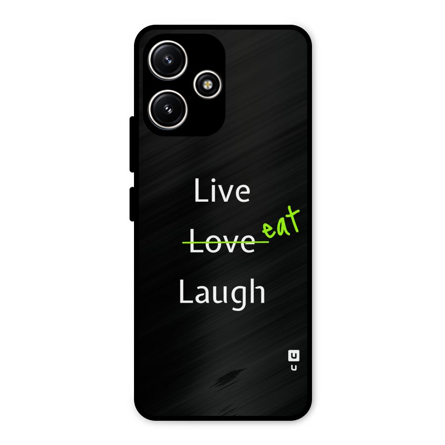 Live Eat Laugh Metal Back Case for Poco M6 Pro