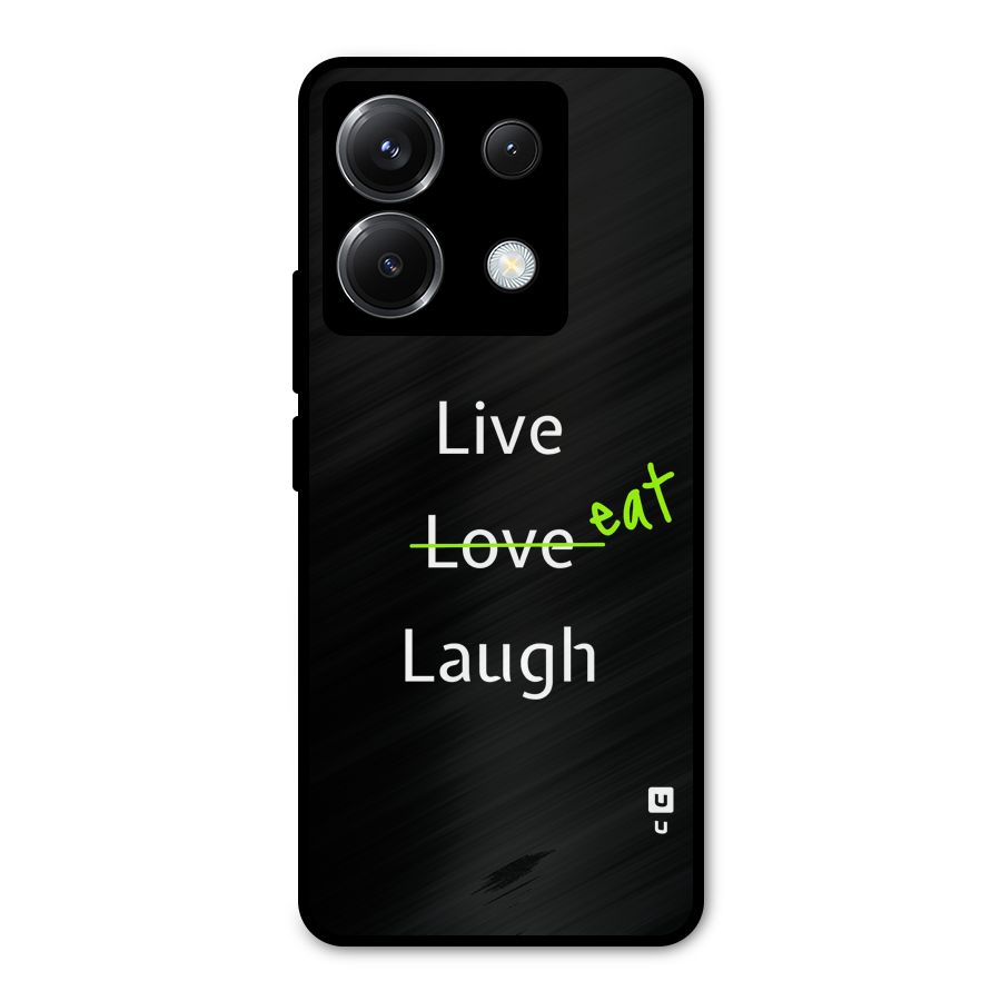 Live Eat Laugh Metal Back Case for Poco X6