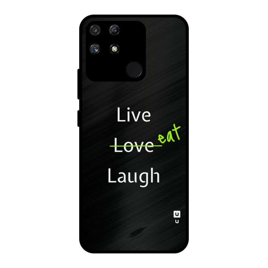 Live Eat Laugh Metal Back Case for Realme Narzo 50A