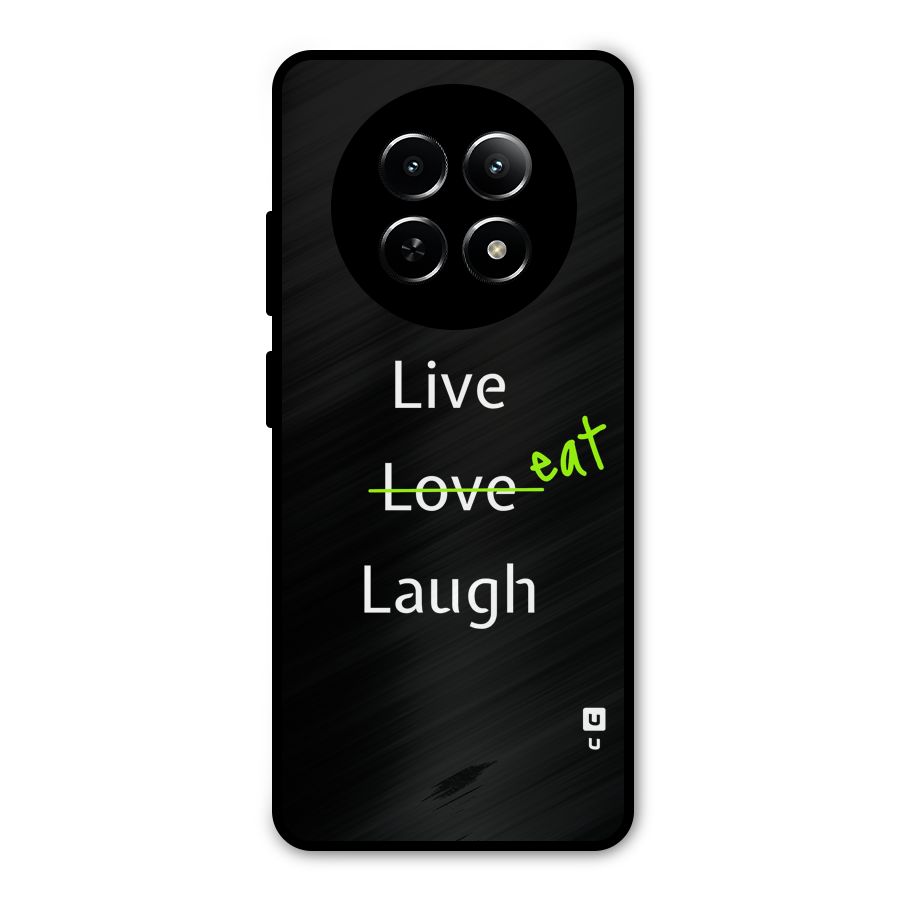 Live Eat Laugh Metal Back Case for Realme Narzo 70x 5G