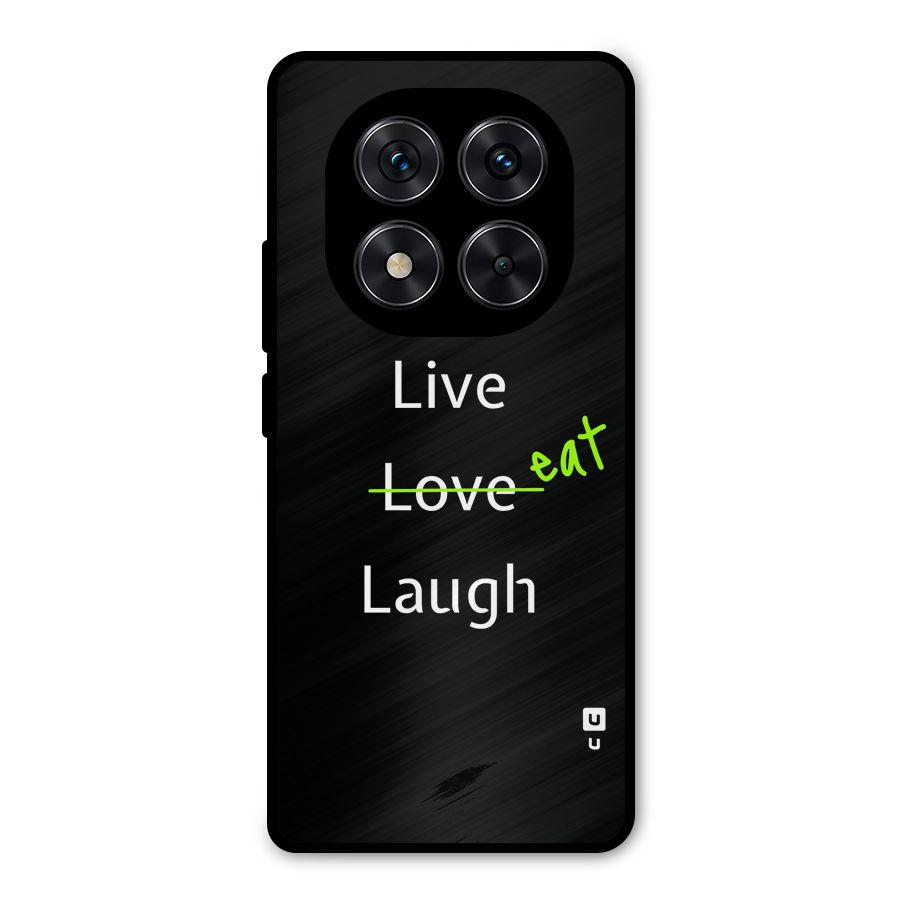 Live Eat Laugh Metal Back Case for Redmi Note 14 Pro 5G